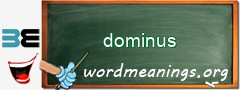 WordMeaning blackboard for dominus